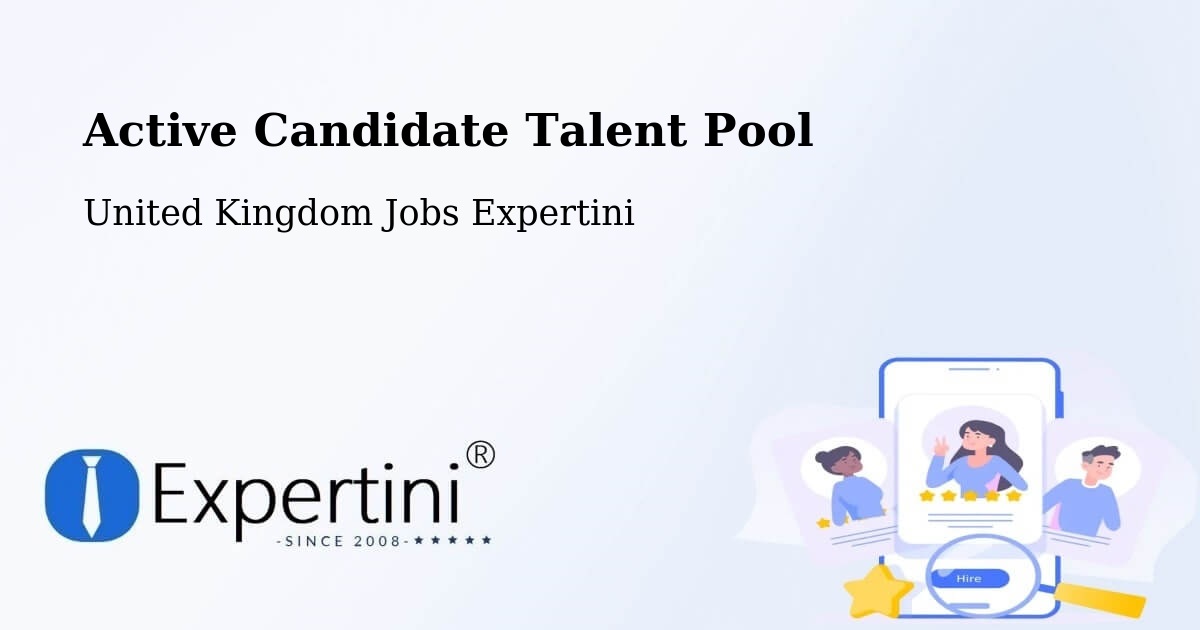 Active Candidate Talent Pool – Pool - United Kingdom Jobs Expertini